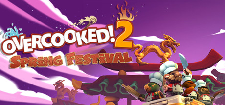 OVERCOOKED 2 SPRING FESTIVAL-