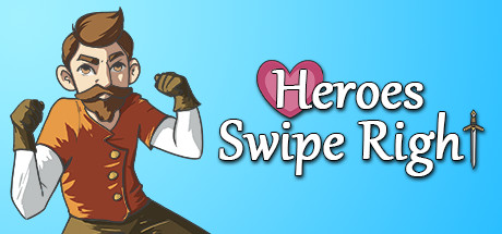 HEROES SWIPE RIGHT