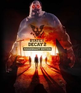 State of Decay 2 Juggernaut Edition SKIDROW